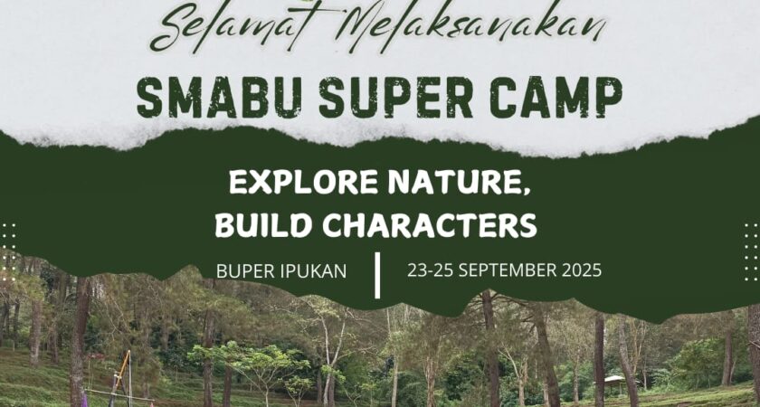 SMABU SUPER CAMP 2025 : Explore Nature, Build Characters